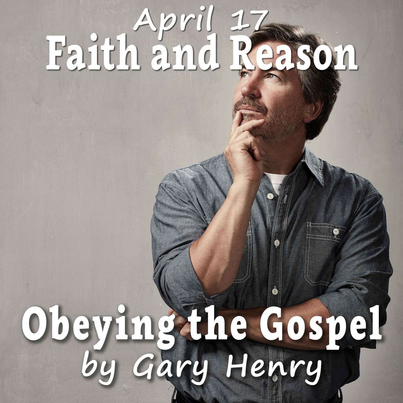 Faith and Reason (April 17)