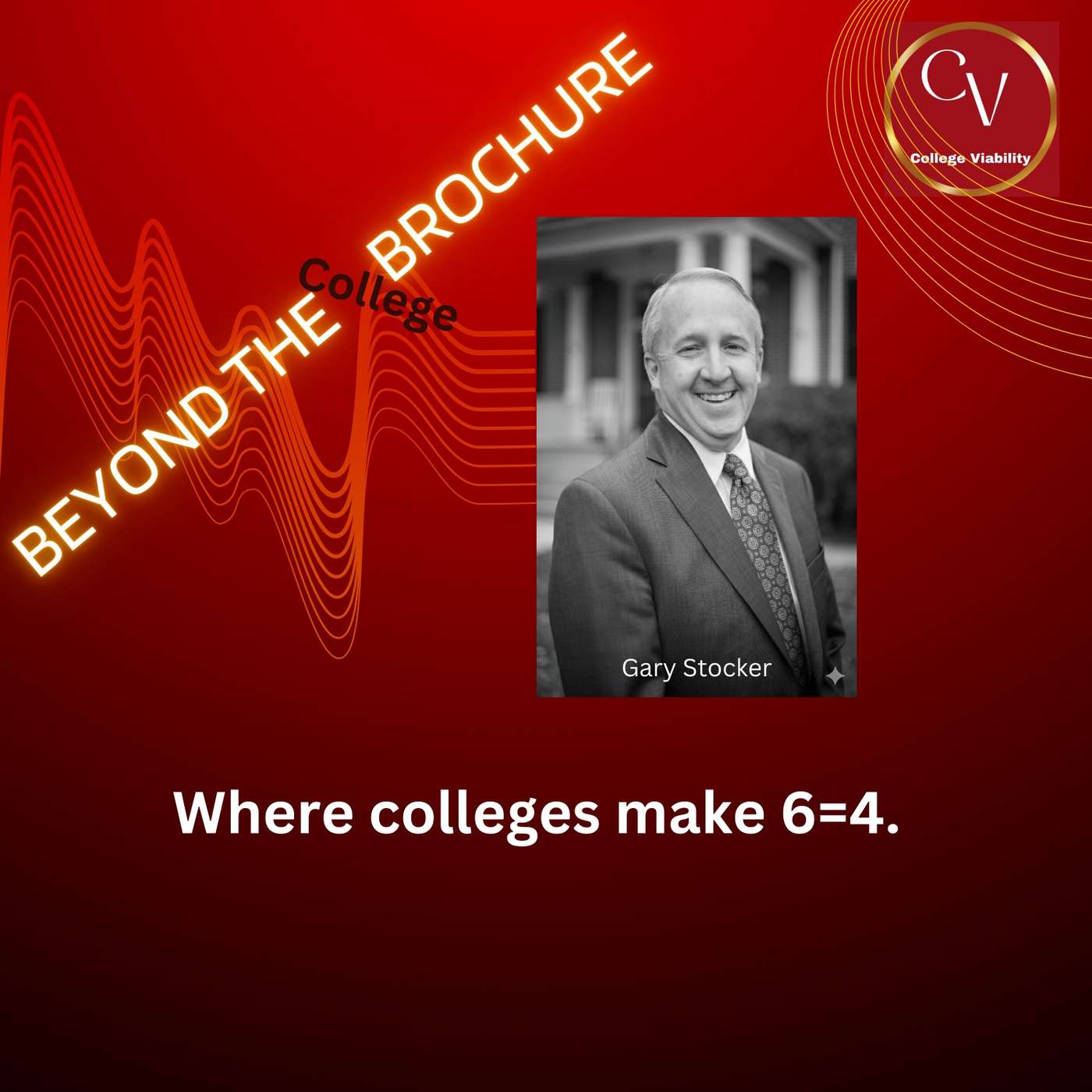 Where Colleges Make 4 = 6 | Beyond the College Brochure episode artwork