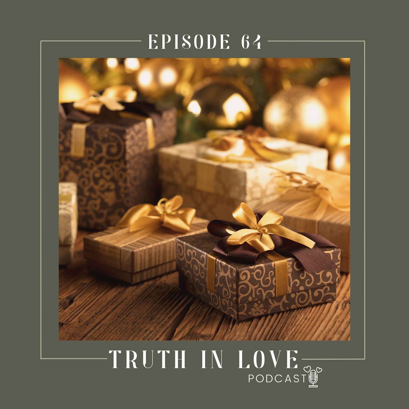 Episode 64: The Best Gifts Of Christmas: The Eternal Gifts