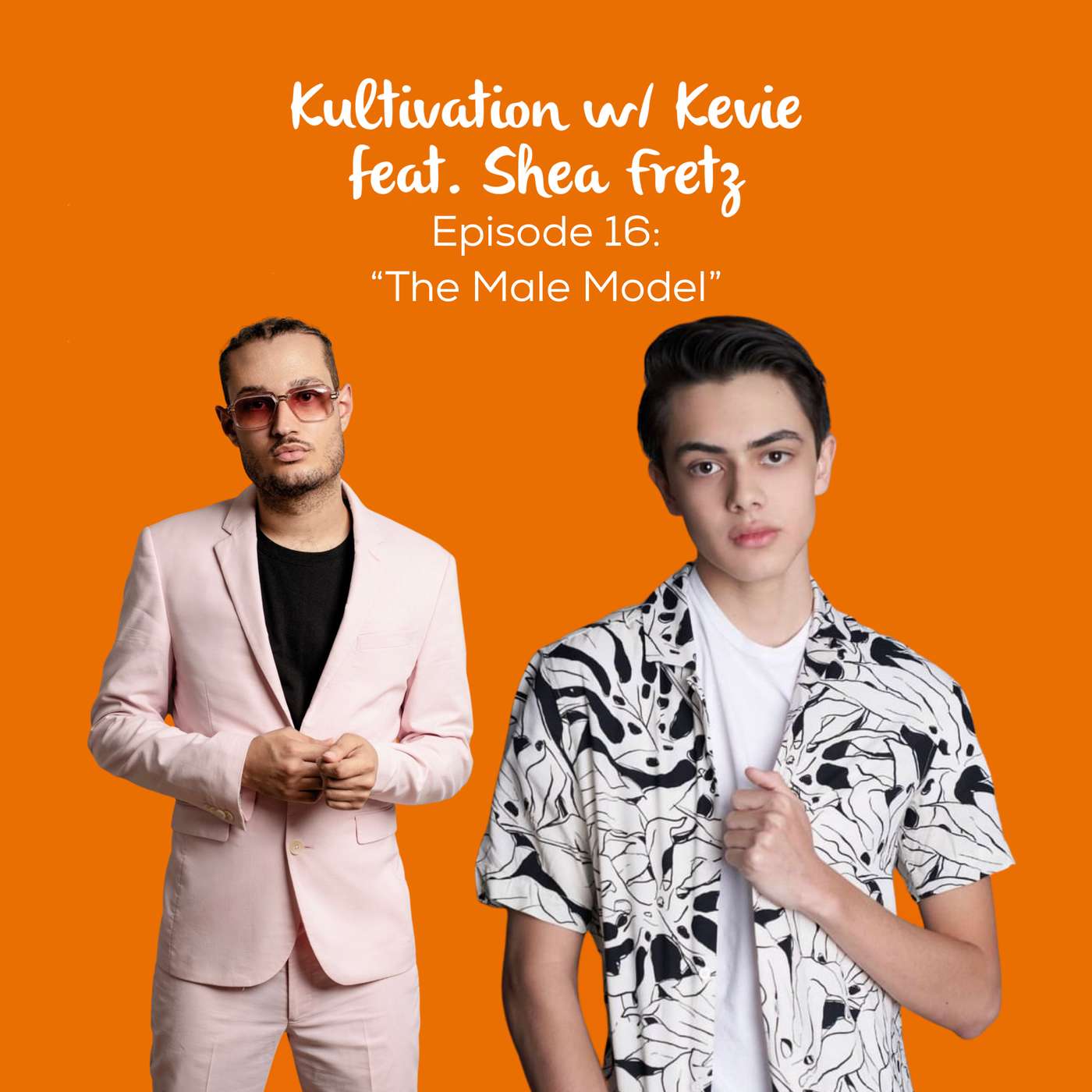 The Male Model: Confidence, Image & Navigating the Fashion Industry with Shea Fretz | Ep. 16 episode artwork