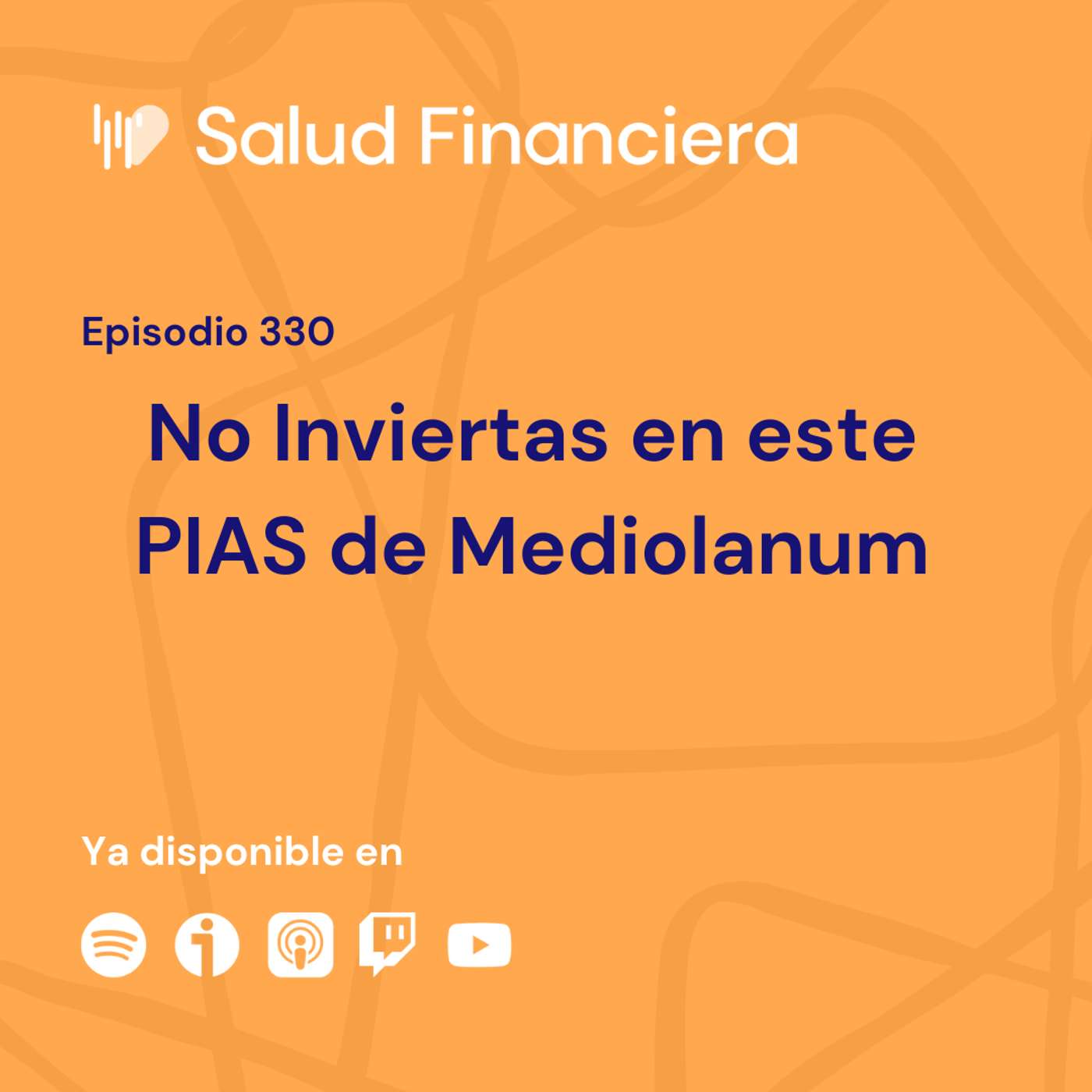 #330- No Inviertas en este PIAS de Mediolanum