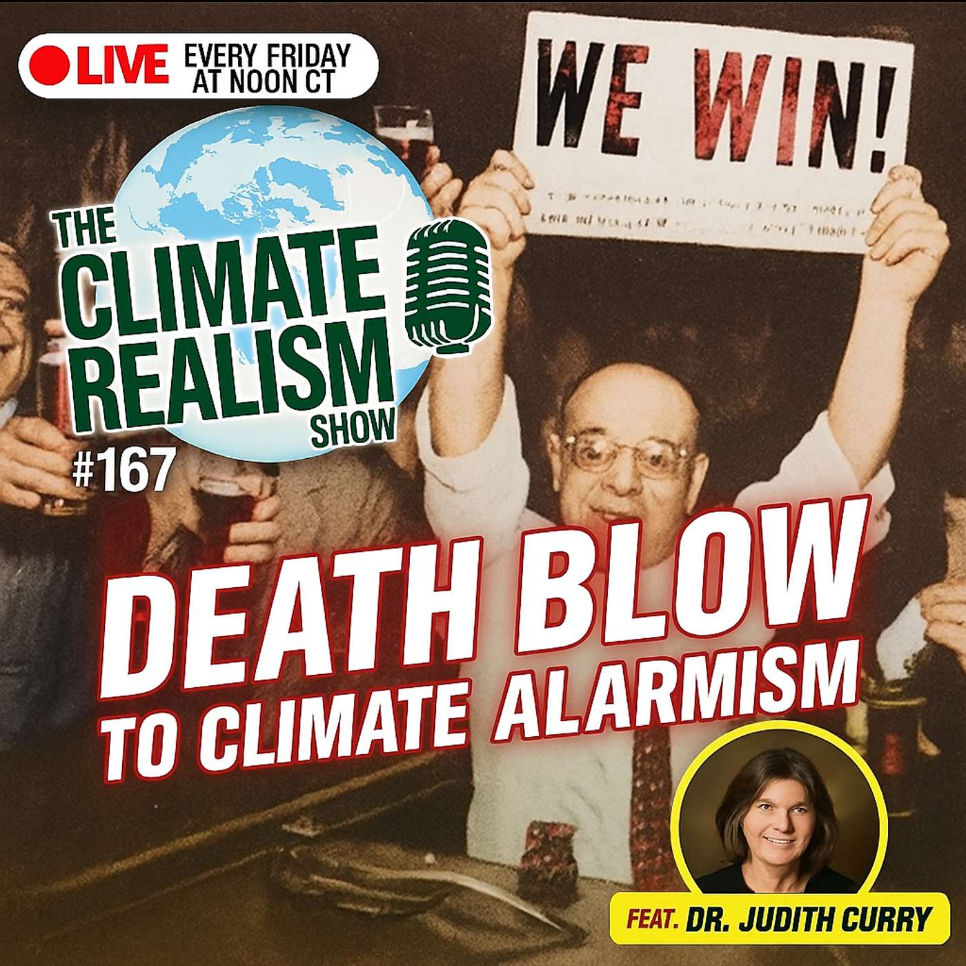 The End of Official Climate Alarmism (Guest: Dr. Judith Curry) – The Climate Realism Show #167 The End of Official Climate Alarmism (Guest: Dr. Judith Curry) – The Climate Realism Show #167