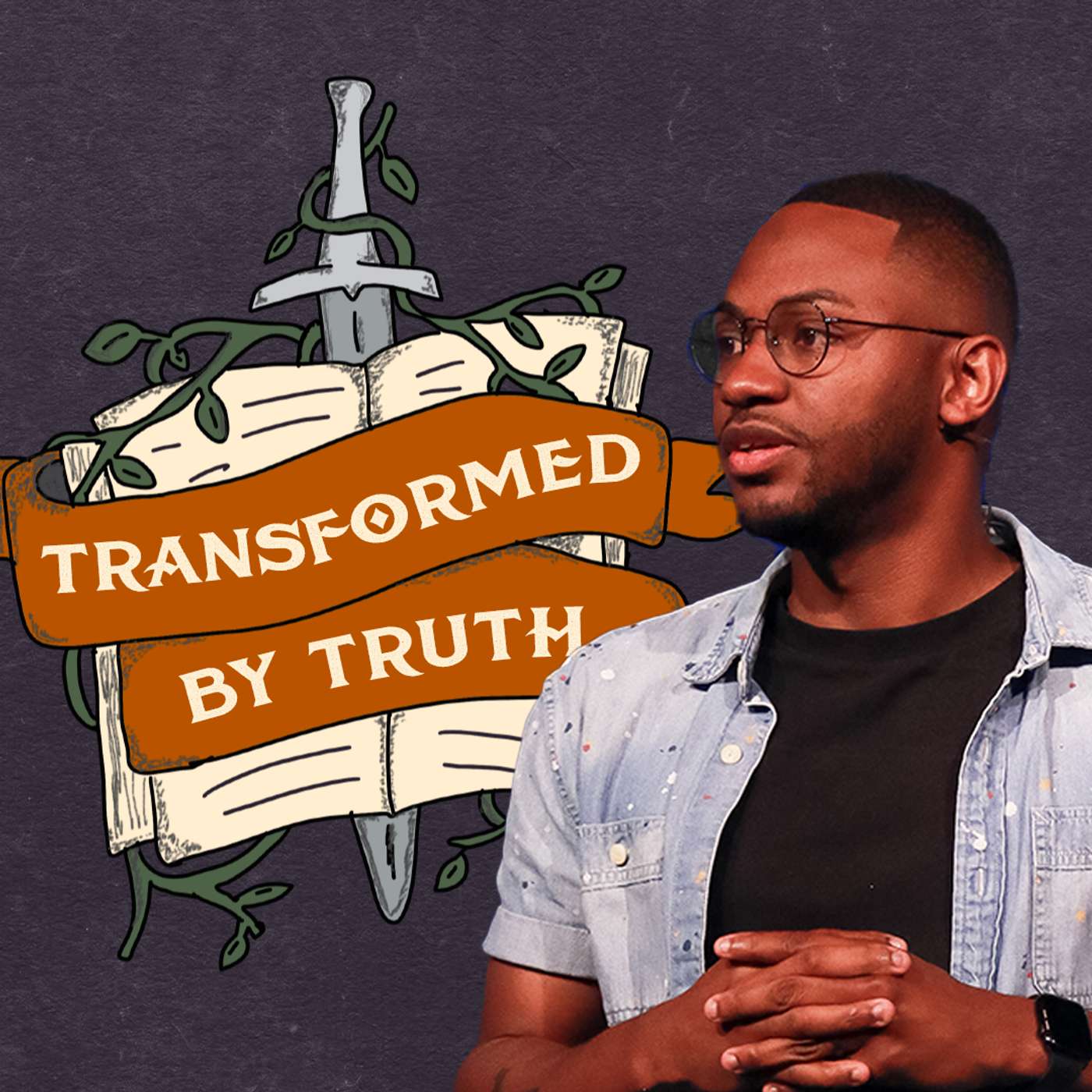 Transformed by Truth | Ayren Nelson