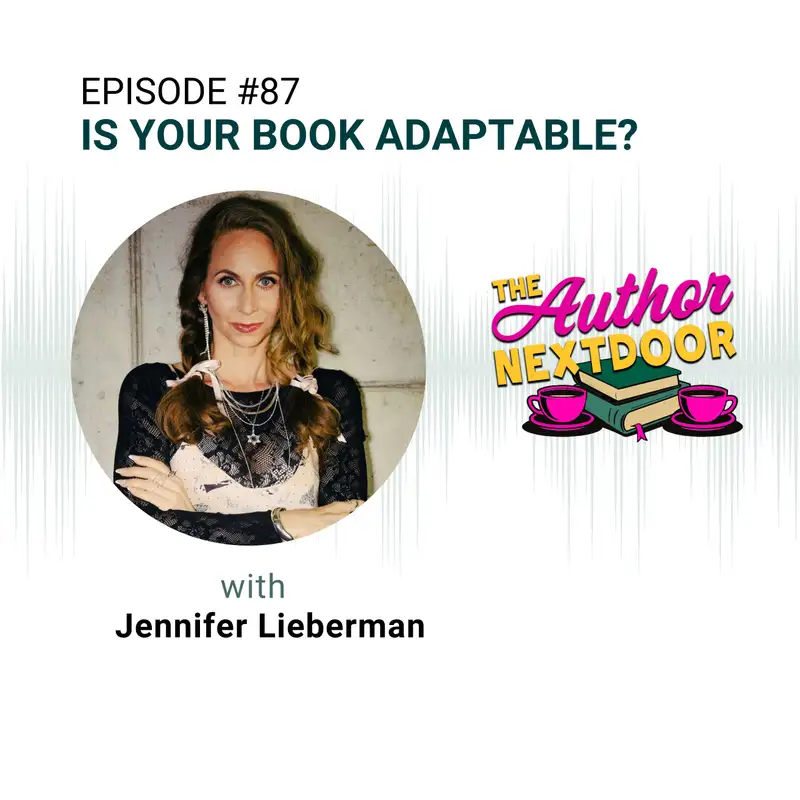 Is Your Book Adaptable with Jennifer Lieberman