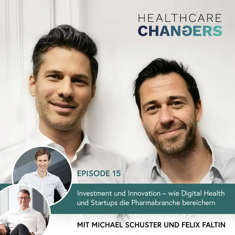 #15: Wie Digital Health und Startups die Pharmabranche bereichern [>] Michael Schuster & Felix Faltin, Speedinvest