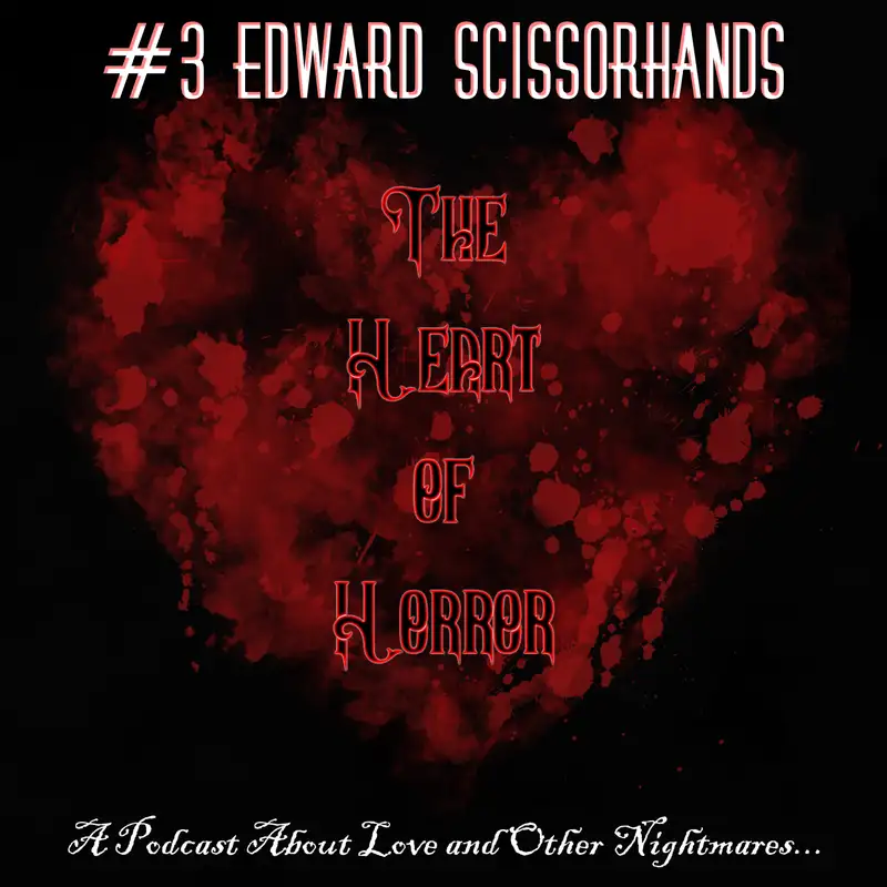 The Heart of Horror #3: Edward Scissorhands
