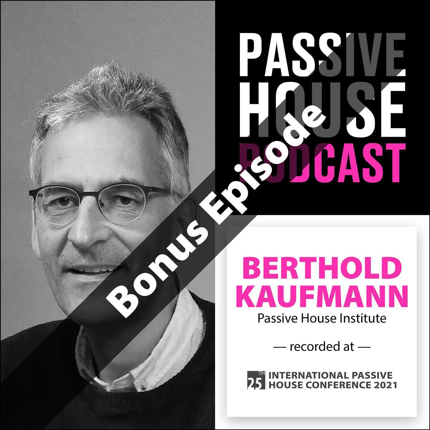 Bonus: Berthold Kaufmann at the 25th International Passive House Conference