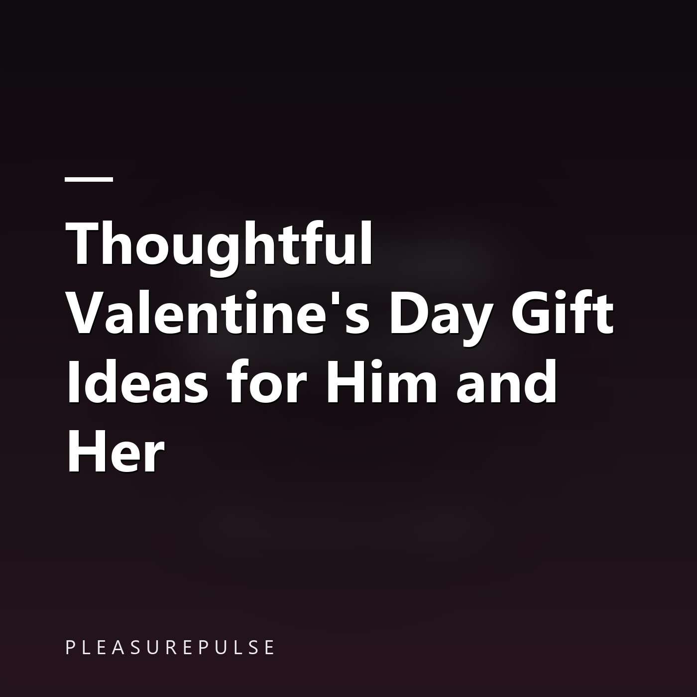 Thoughtful Valentine's Day Gift Ideas for Him and Her episode artwork