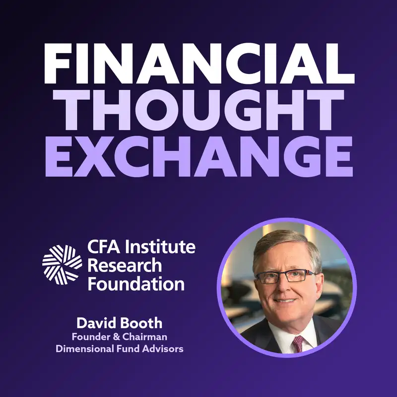 David Booth on Founding a Firm Based On Revolutionary Academic Innovations
