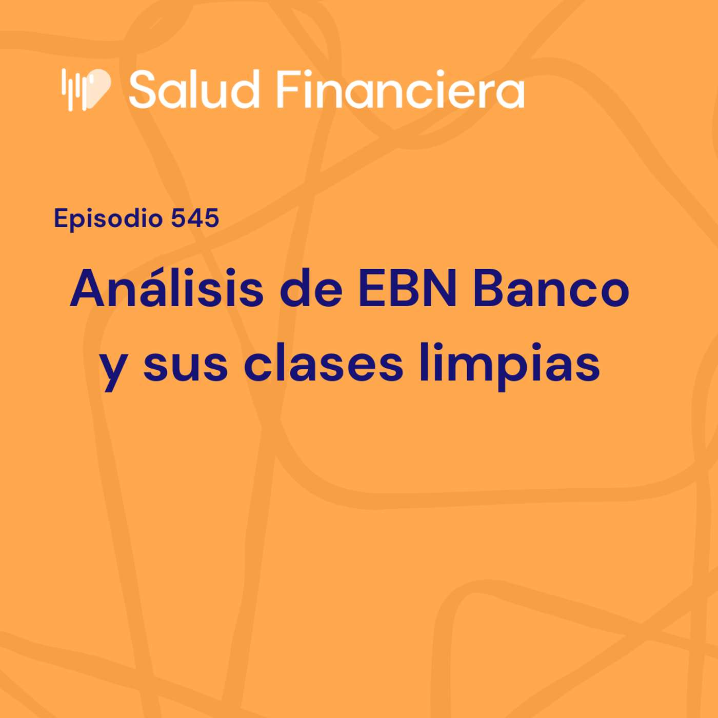 #545- Análisis de EBN Banco y su oferta de clases limpias episode artwork