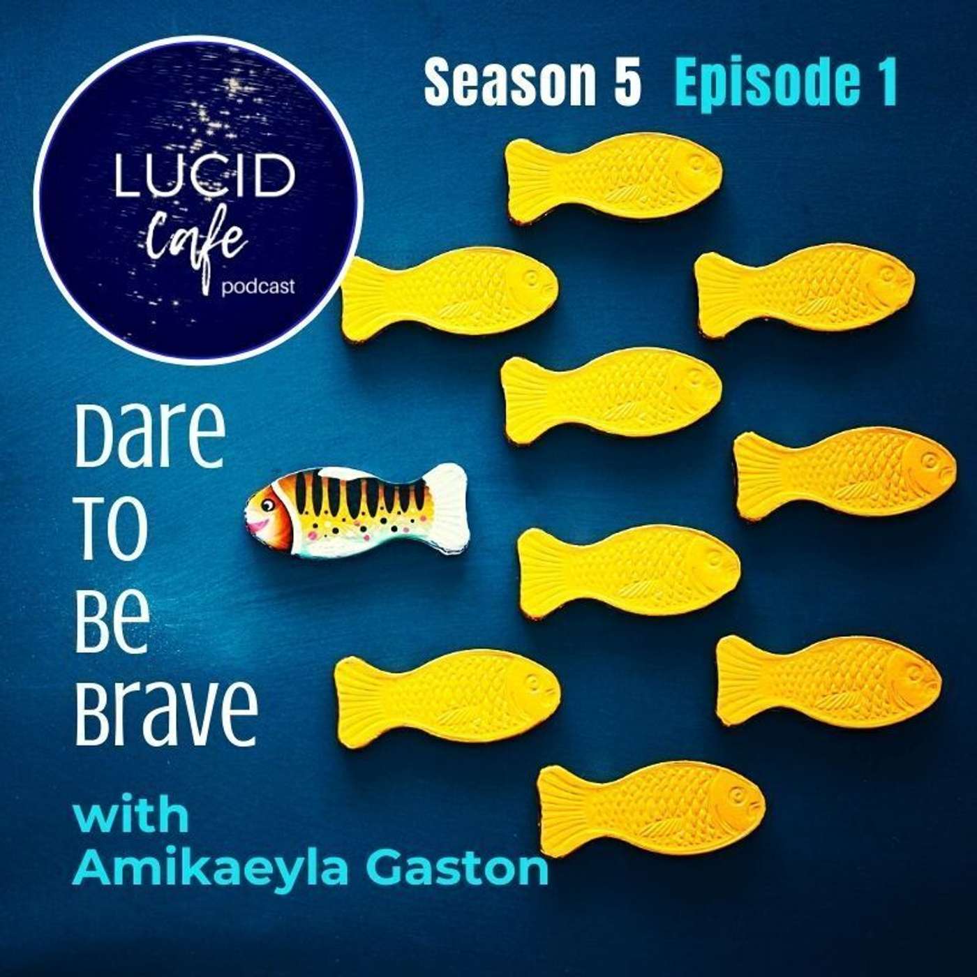 Dare to be Brave with Amikaeyla Gaston episode artwork