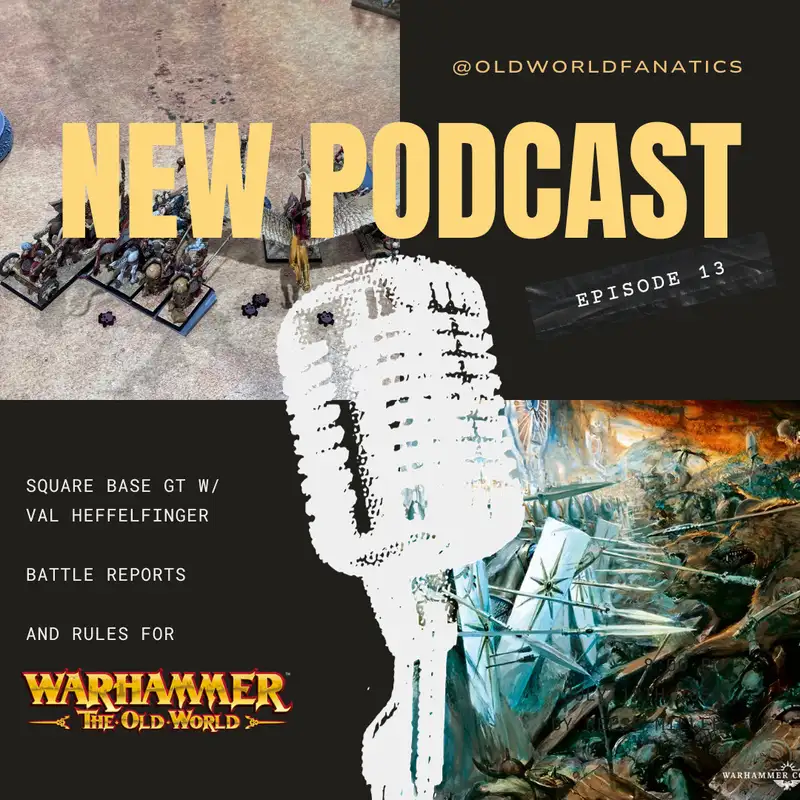 Old World Rules! Battle Reports and Val Heffelfinger's Square BAS GT