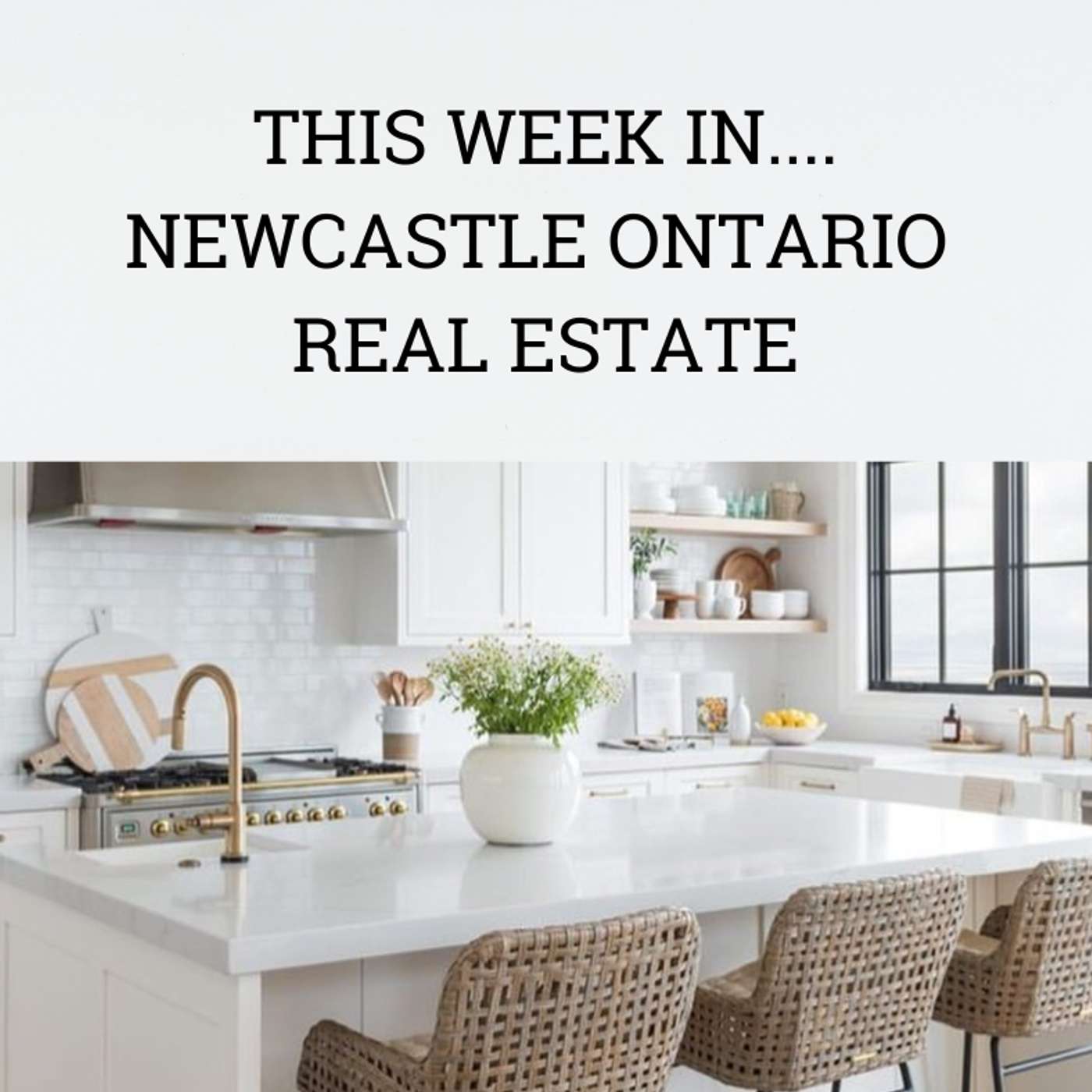 This Week in Newcastle Ontario Real Estate podcast artwork