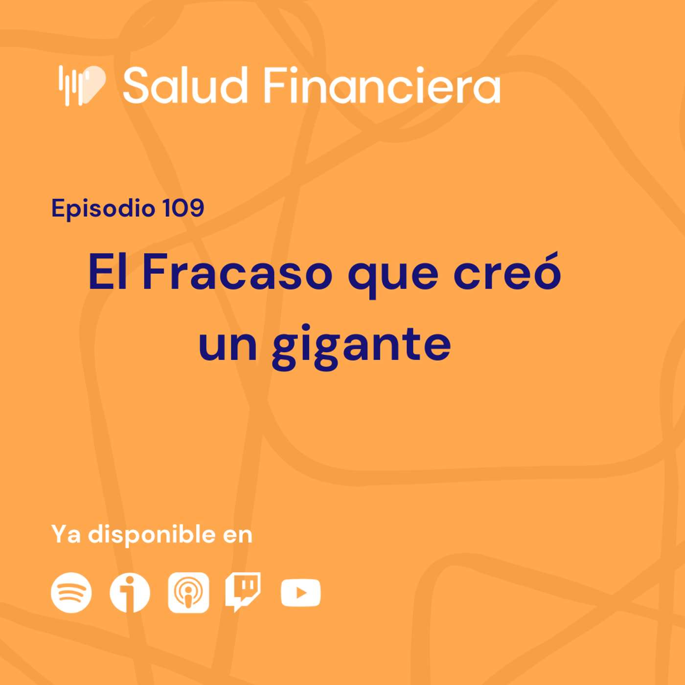 Salud Financiera #109: El Fracaso que creó un gigante
