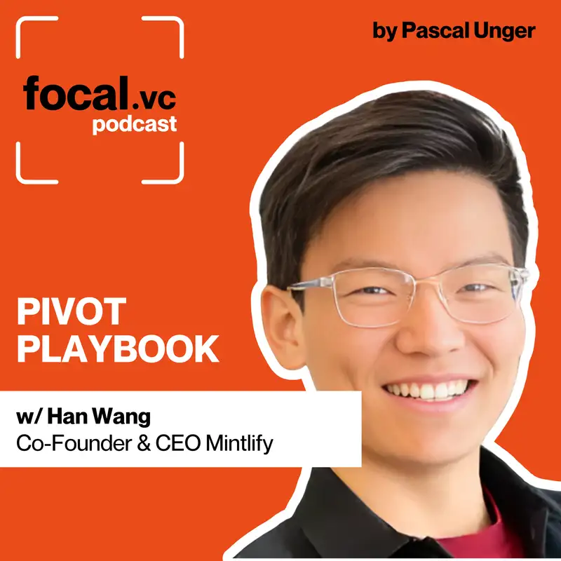 Why Betting on an Idea Space Beats a Single Idea | Why 5,000 Signups Mean Nothing Without Retention | How to Know When to Pivot vs Persist | How to Survive 14 Months of Failure | Why Instincts Beat Market Research | Han Wang, Co-founder & CEO of Mintlify