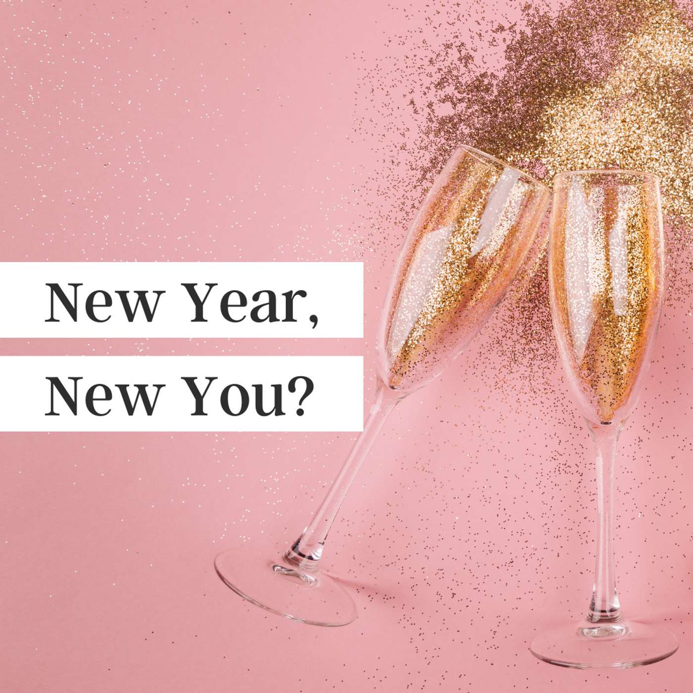 47. New Year, New You? episode artwork