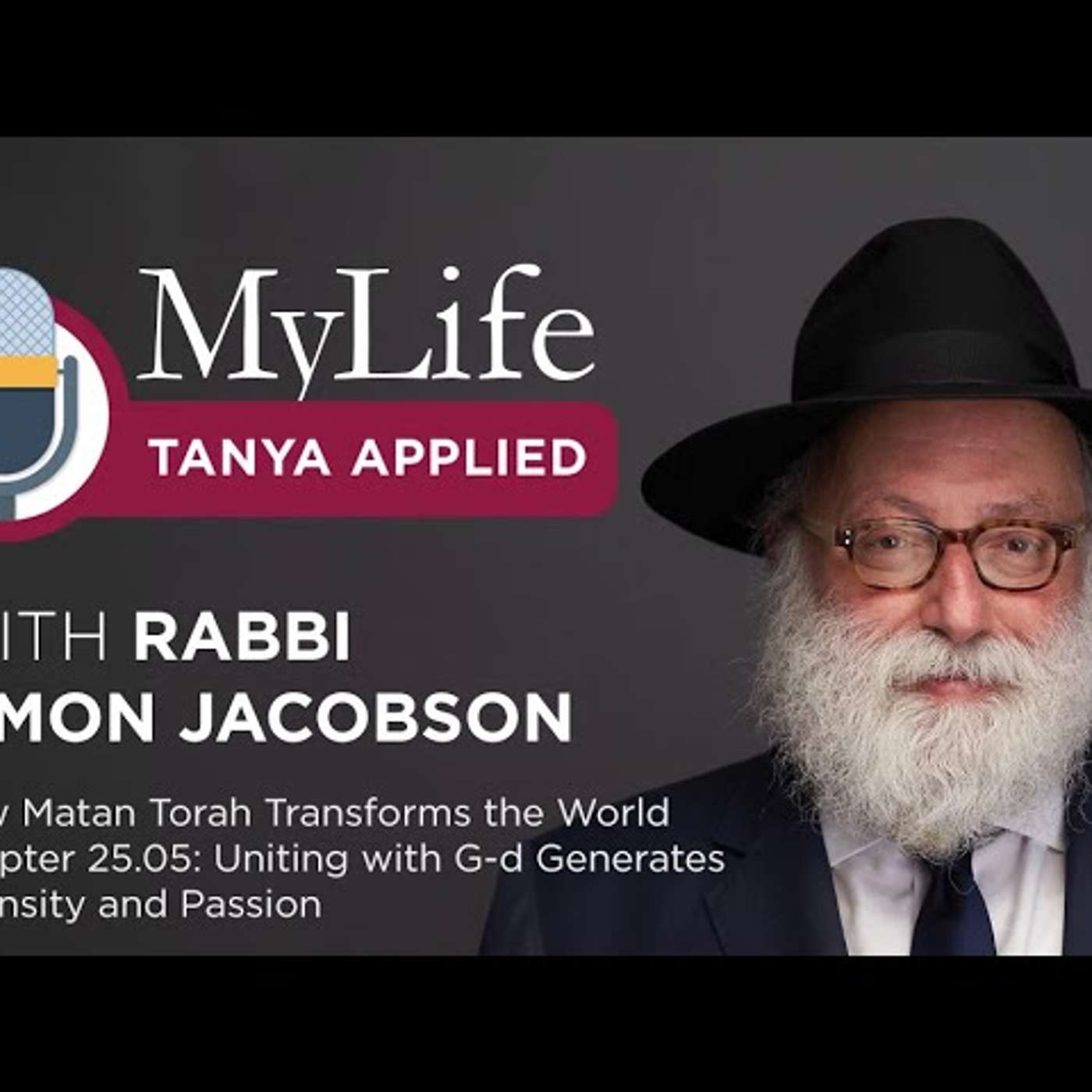 How Matan Torah Transforms the World  Chapter 25.05_Uniting with G-d Generates Intensity and Passion