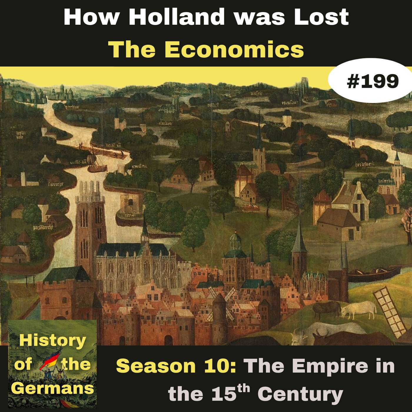 Ep. 199: How Holland was Lost to the Holy Roman Empire (Part 2 - the Economy) episode artwork