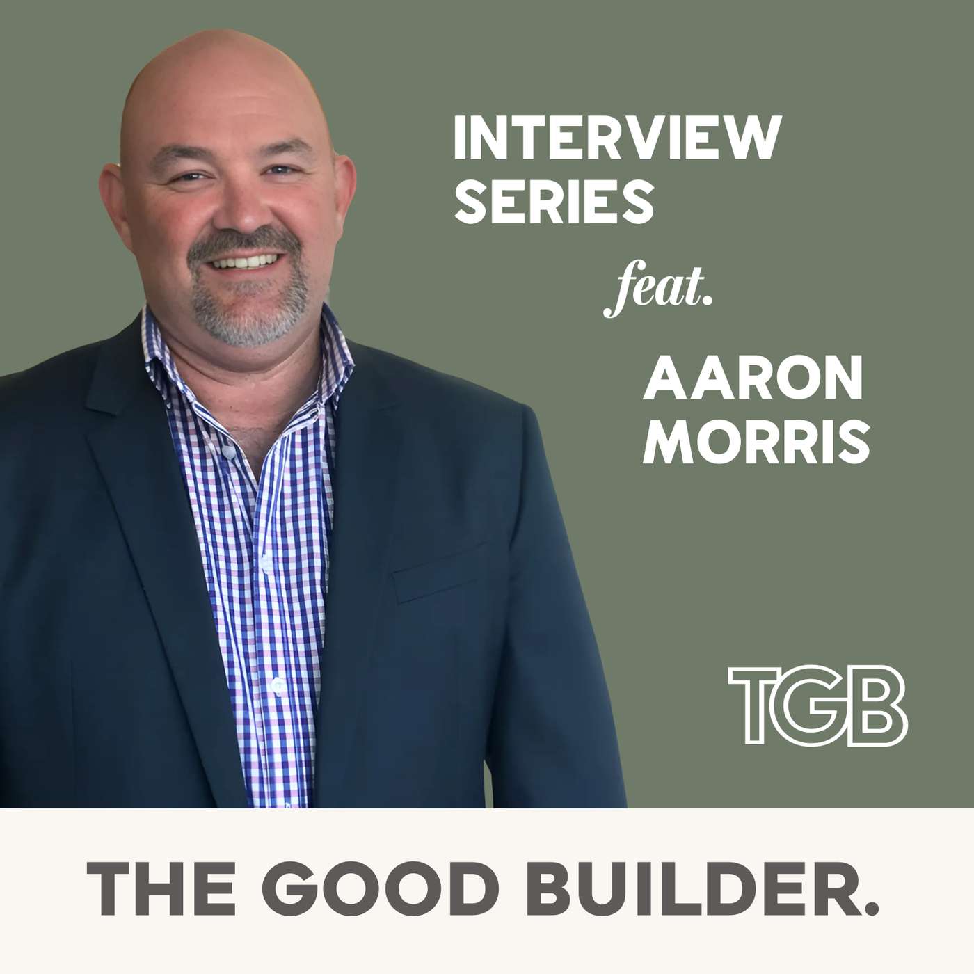 The Good Builder Podcast