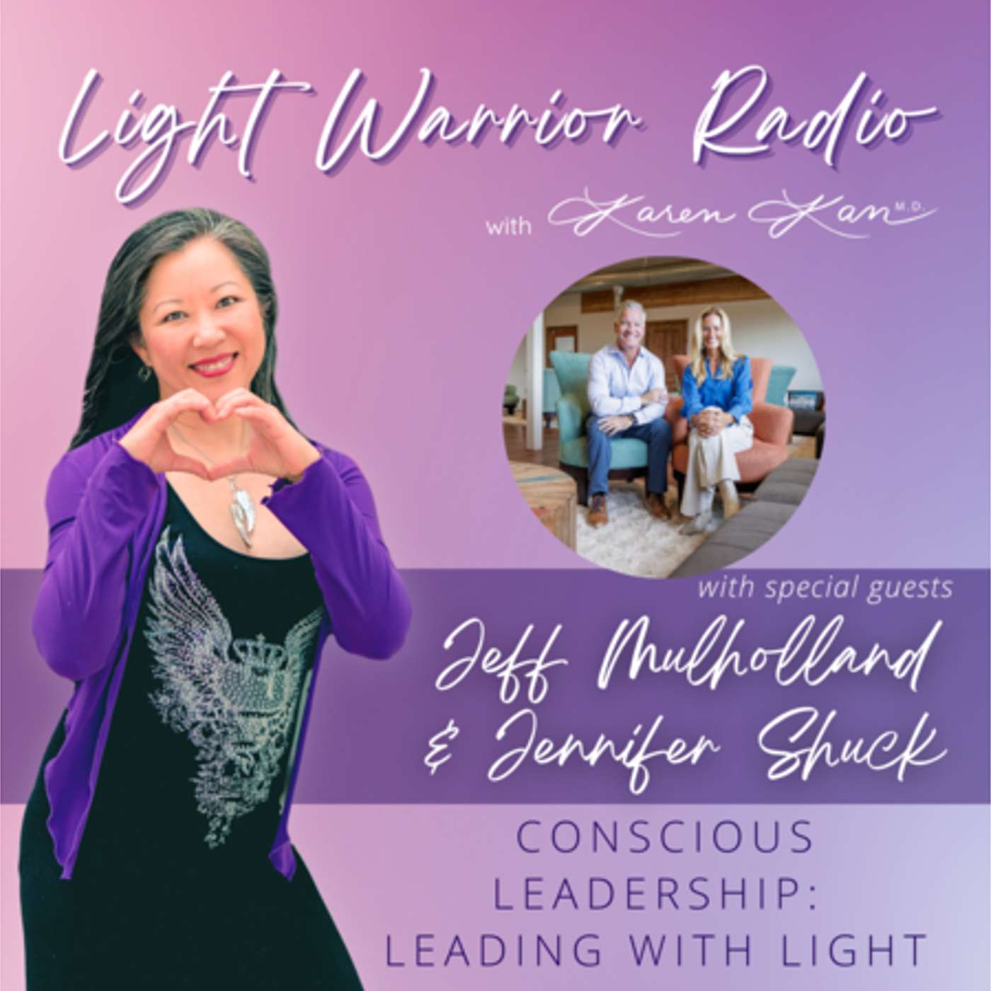 Conscious Leadership: Leading with Light with Jennifer Mulholland and Jeff Shuck episode artwork