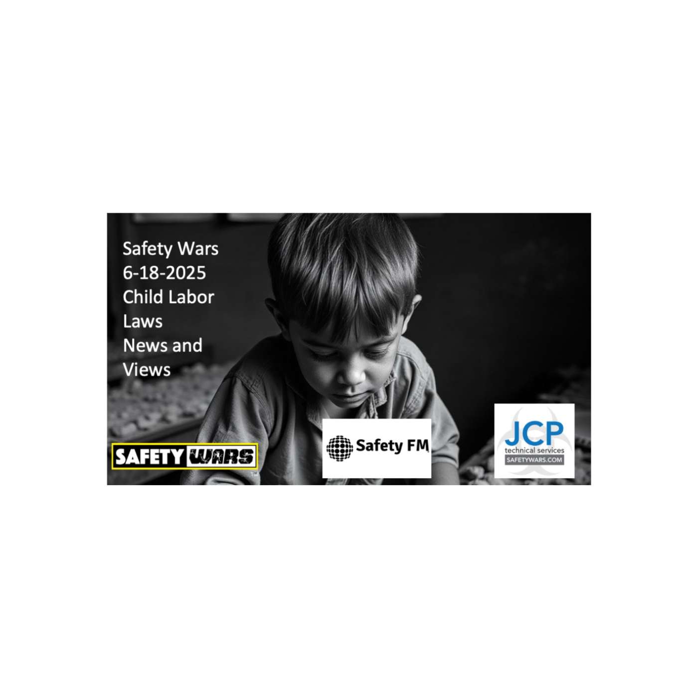 Safety Wars Live 6-18-2025 Child Labor Laws episode artwork