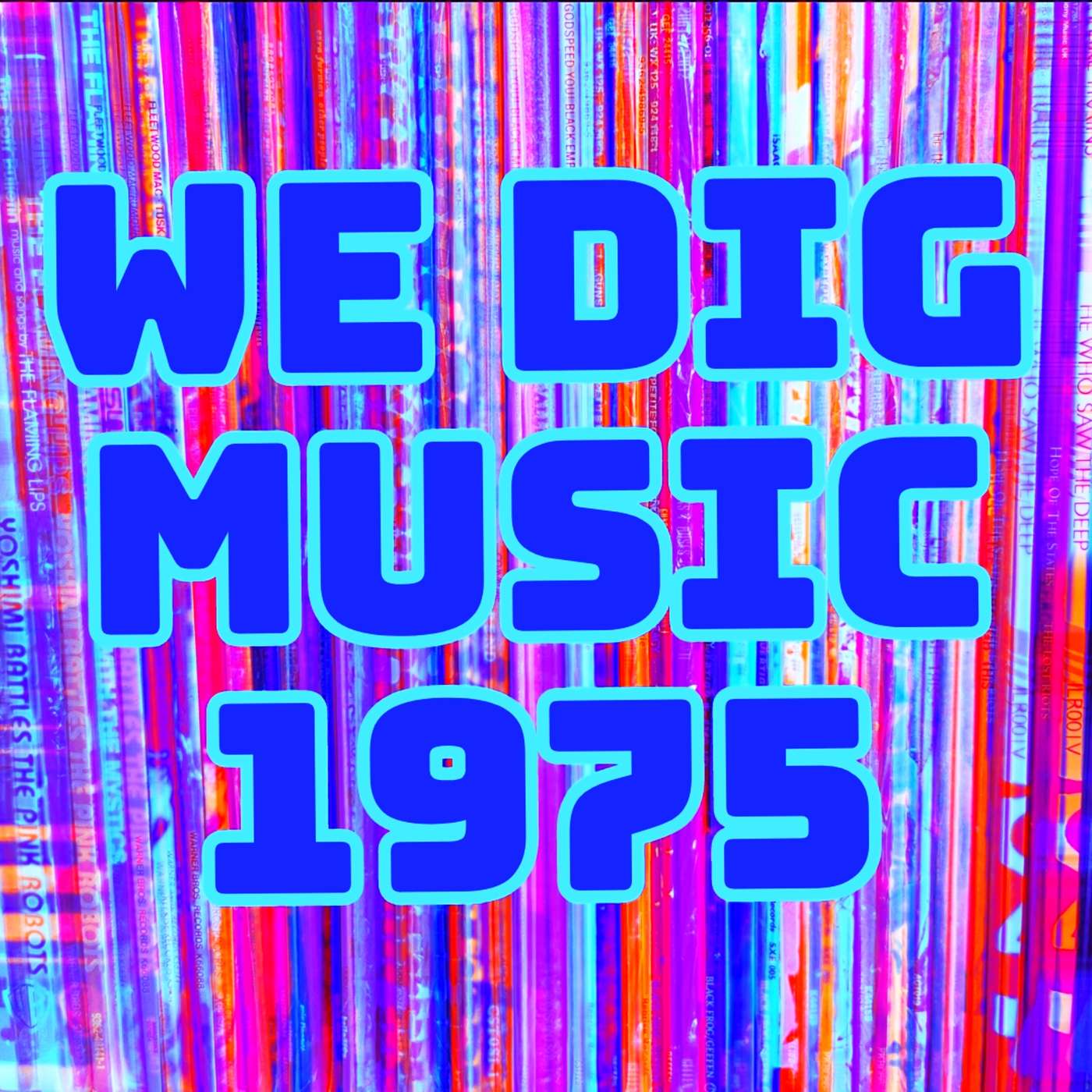 We Dig Music - Series 7 Episode 6 - Best of 1975