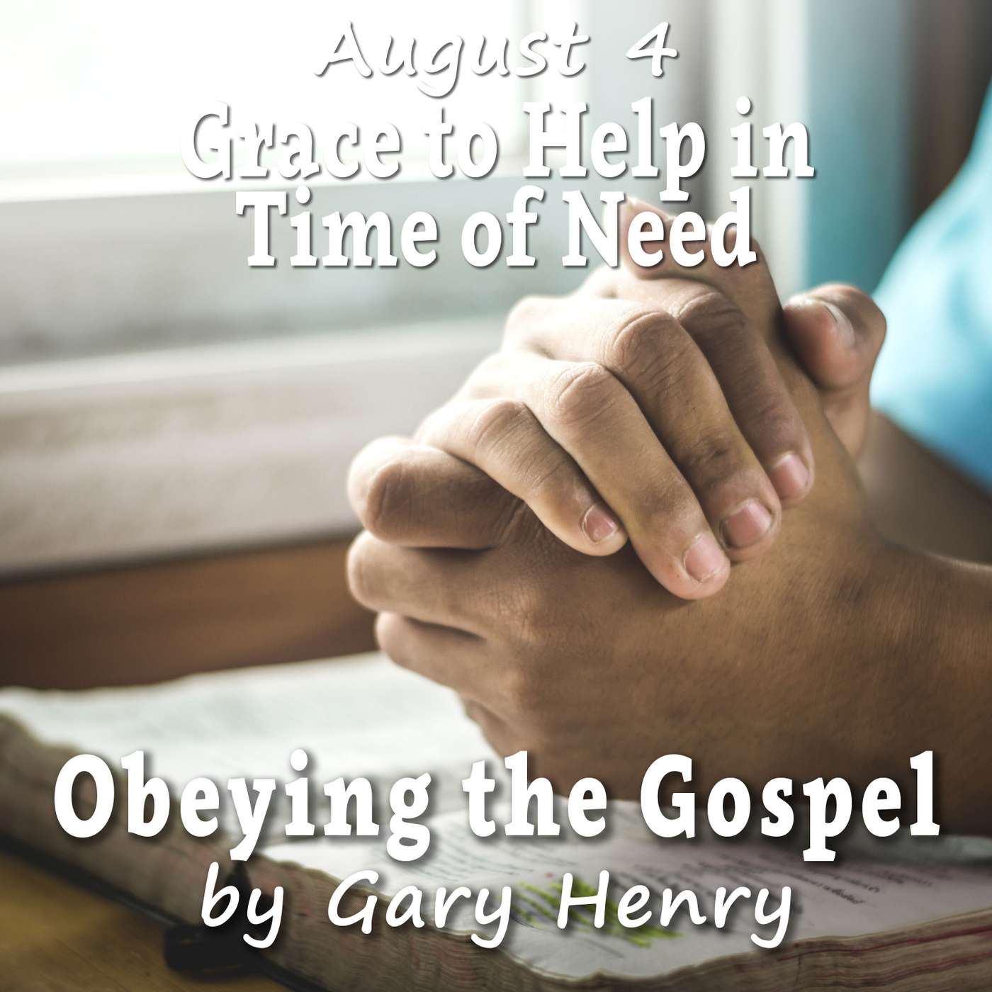 Grace to Help in Time of Need (August 4) episode artwork