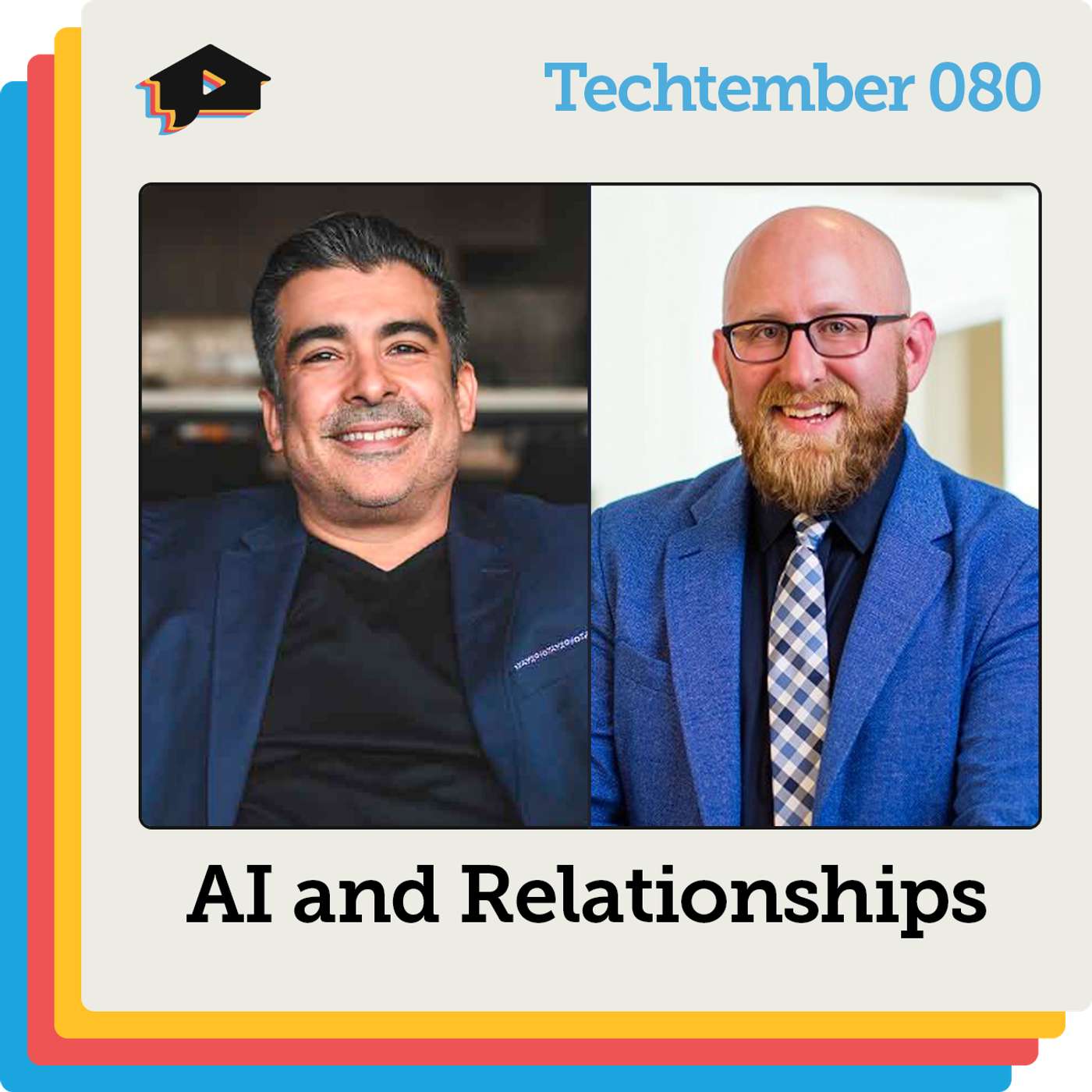 AI and Human Relationships with Tristan Ahumada and Nick Baldwin | Techtember | Ep 080 AI and Human Relationships with Tristan Ahumada and Nick Baldwin | Techtember | Ep 080