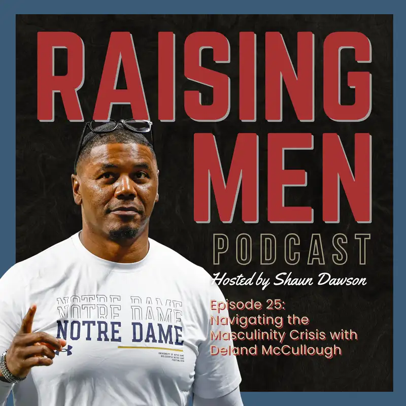 Navigating the Masculinity Crisis with Deland McCullough