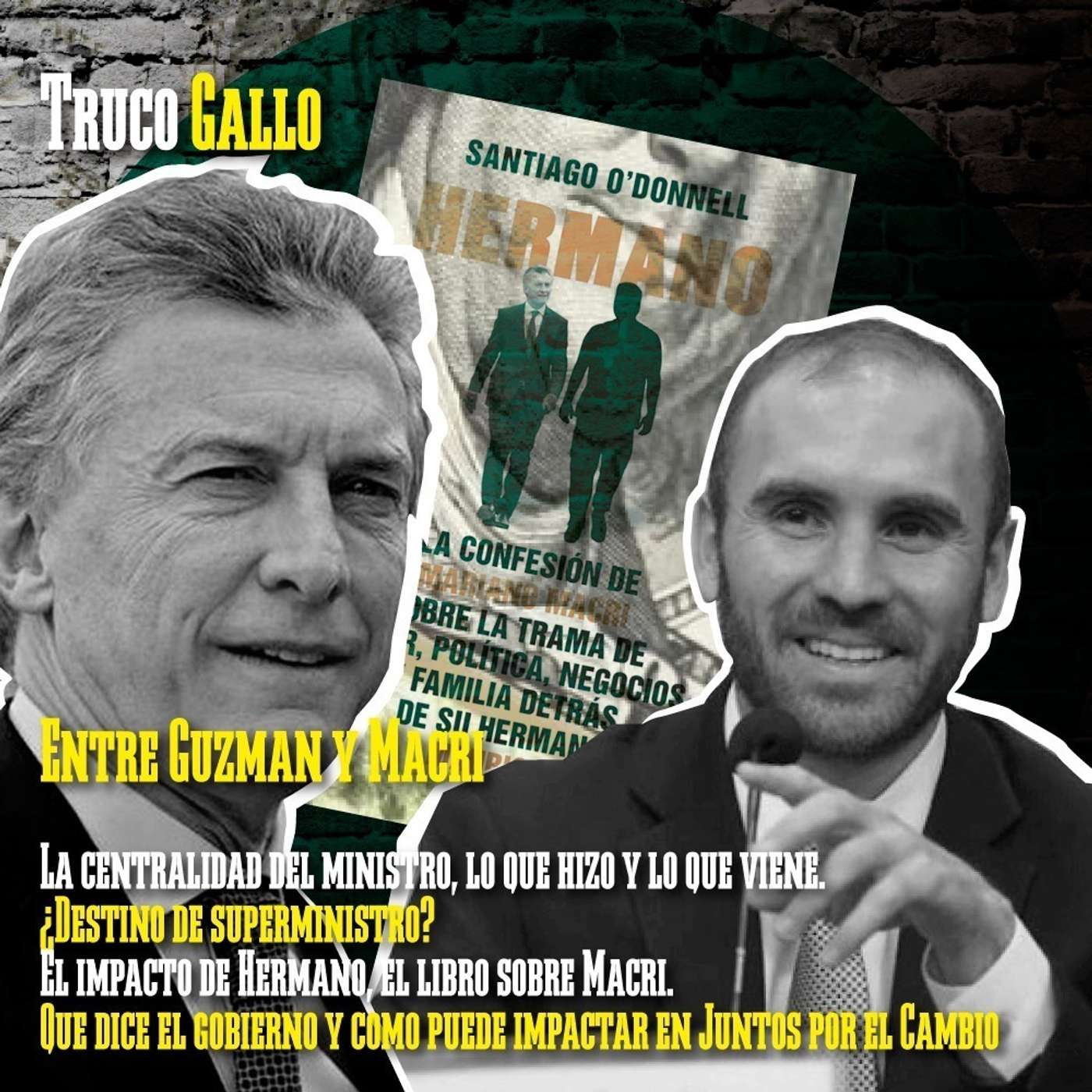 Entre Guzmán y Macri episode artwork