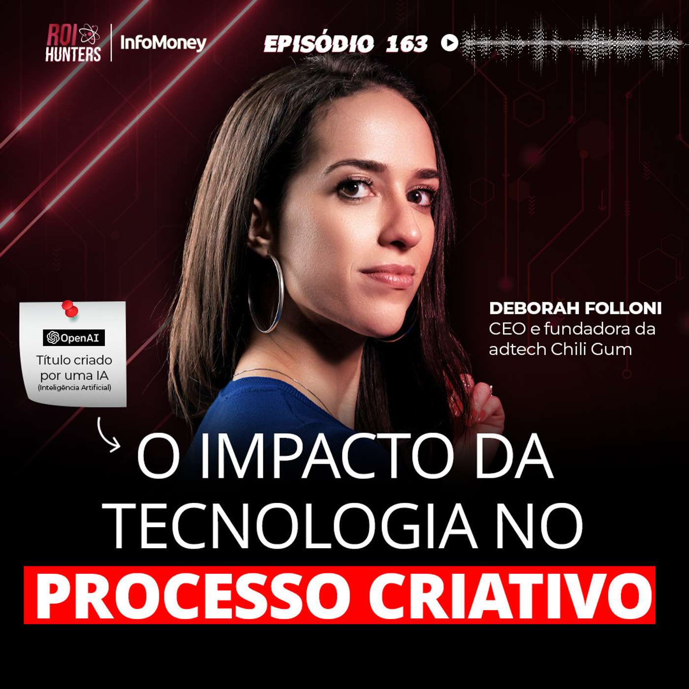 #163 -  Como combinar criativos e tecnologia? com Deborah Folloni episode artwork