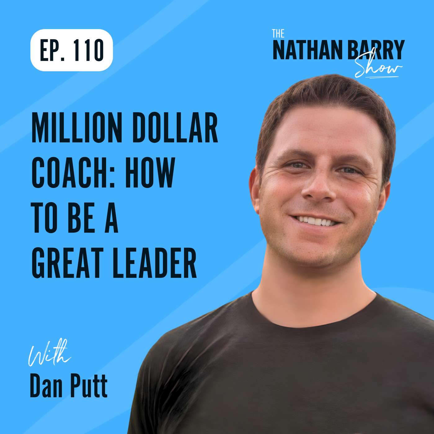 Million Dollar Coach: How To Be A Great Leader | 110