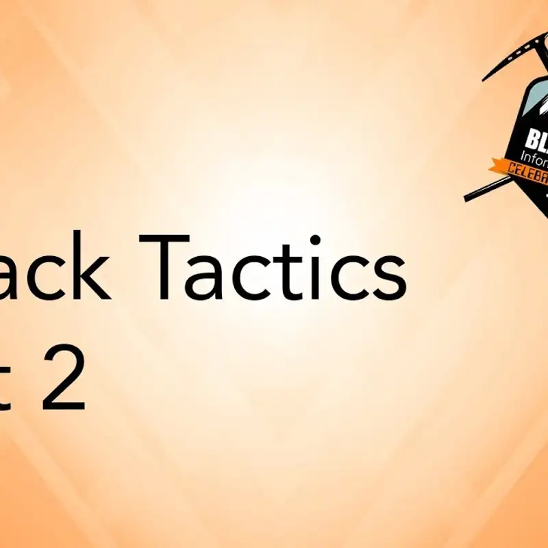 Attack Tactics Part 2