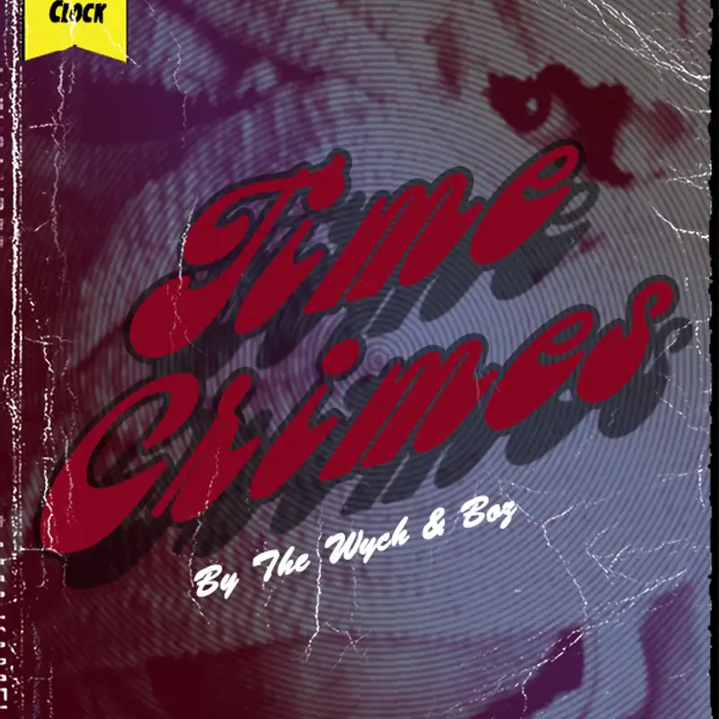 Wych Vs. The Doomsday Clock: Week #92, 1 Hour 15 Minutes to Doomsday – Timecrimes (2007)