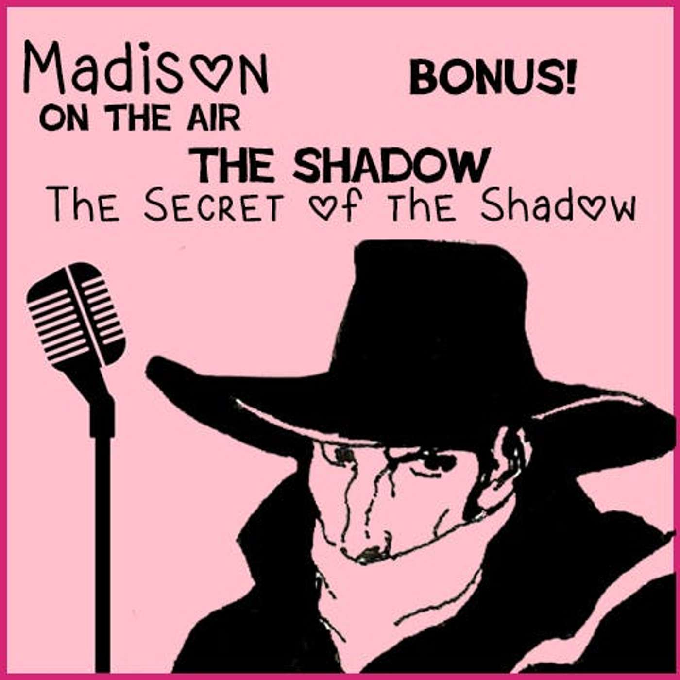 Madison on the Air Bonus- The Shadow: "The Secret of the Shadow episode artwork