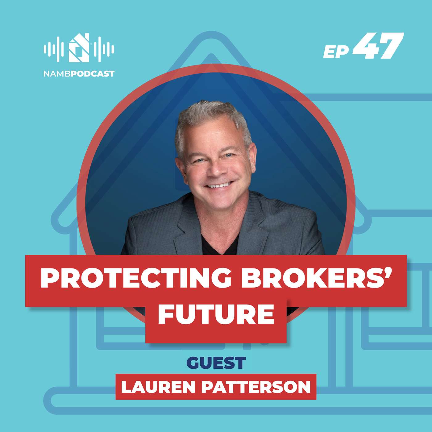 Episode 47: Who’s Protecting Mortgage Brokers in Washington? | Inside NAMB Advocacy episode artwork