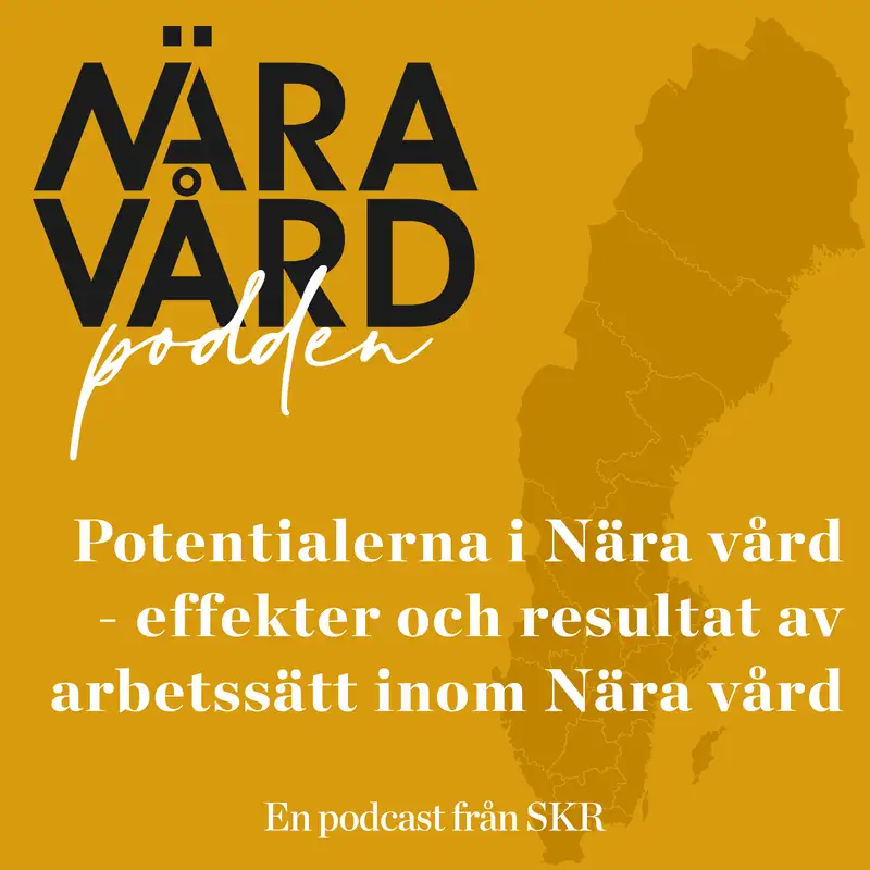 Potentialerna i Nära vård - effekter och resultat av nya arbetssätt