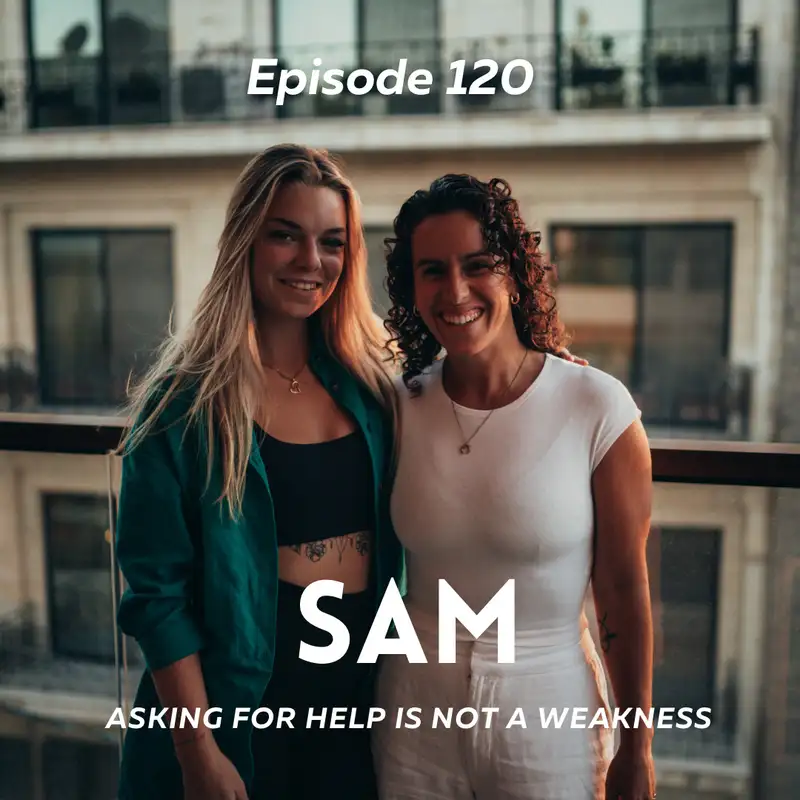 Sam - Asking for help is not a weakness 