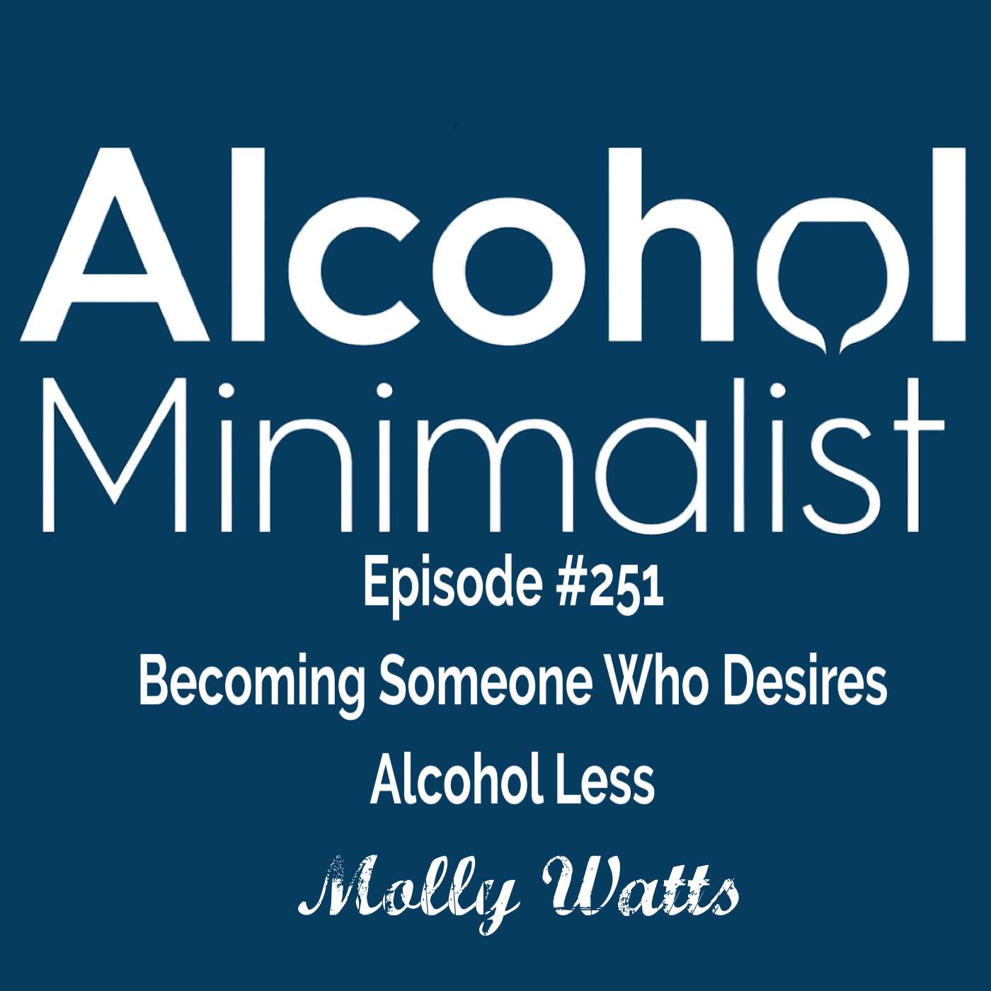 Becoming Someone Who Desires Alcohol Less