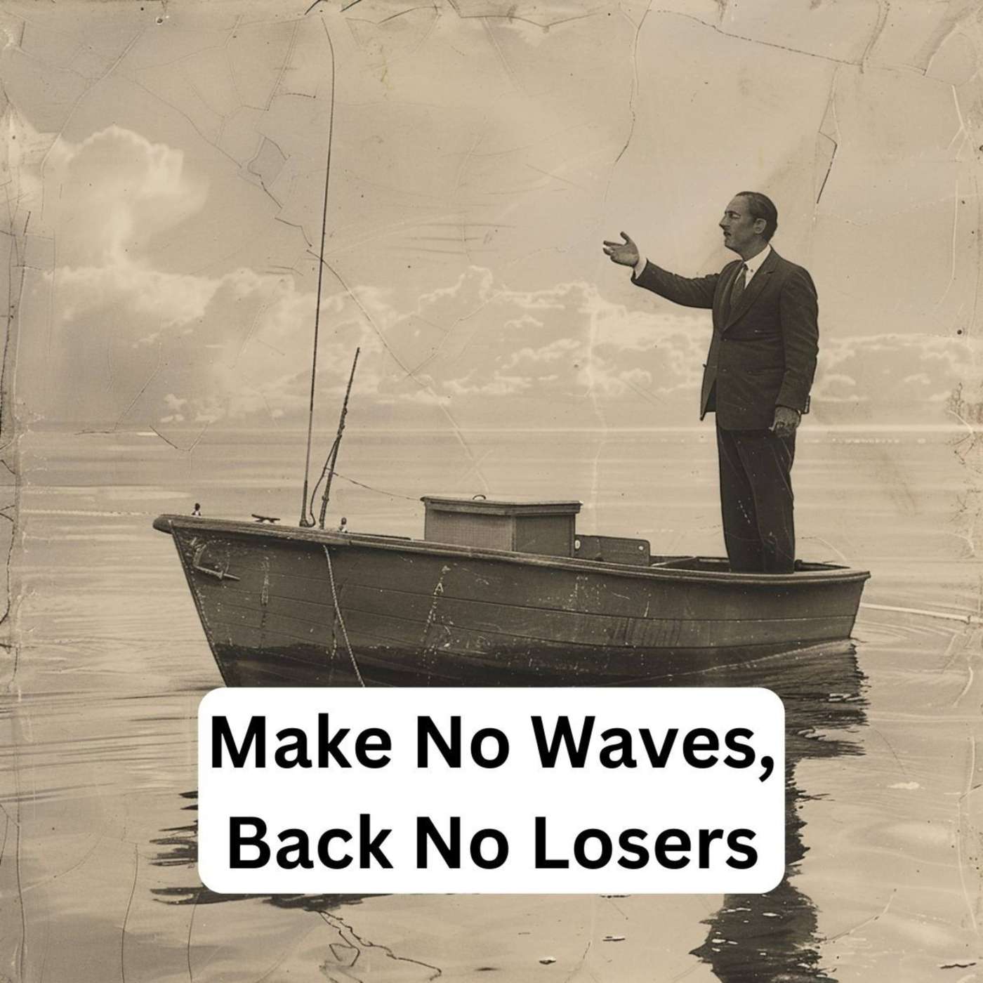 Day 286 - Make No Waves, Back No Losers episode artwork