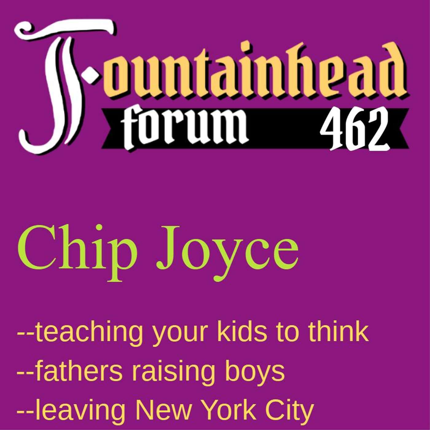 Play FF-462: Chip Joyce on teaching your kids to think and the decline of New York City