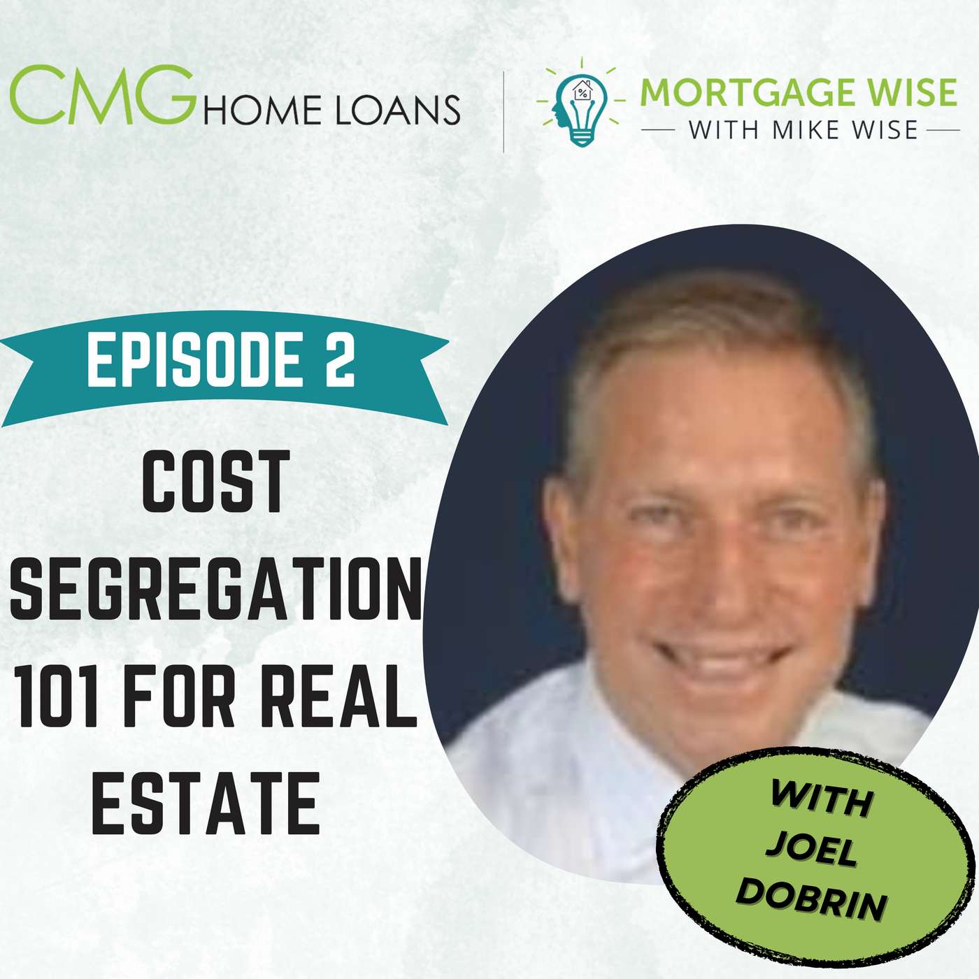 Cost Segregation 101 for Real Estate w/Joel Dobrin :: Ep 2 Mortgage Wise with Mike Wise episode artwork