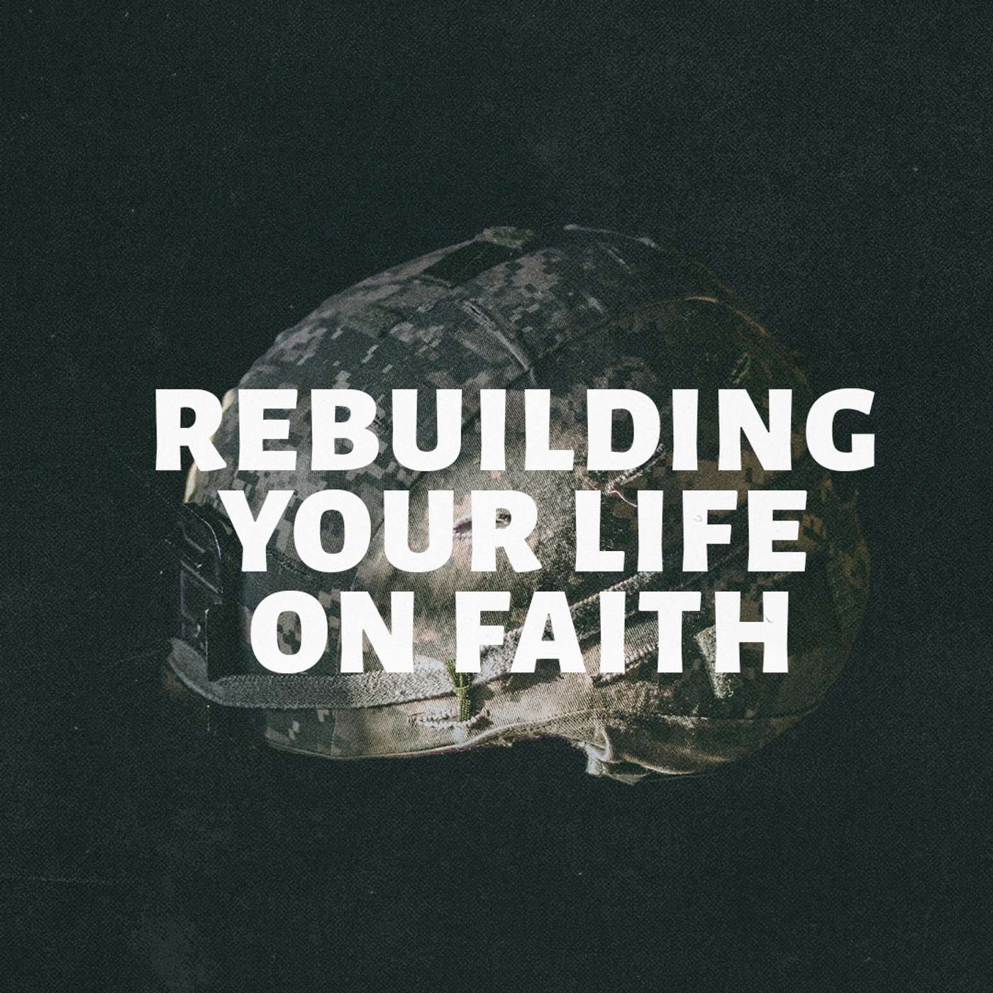 Rebuilding Your Life on Faith episode artwork