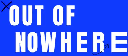 Out of Nowhere