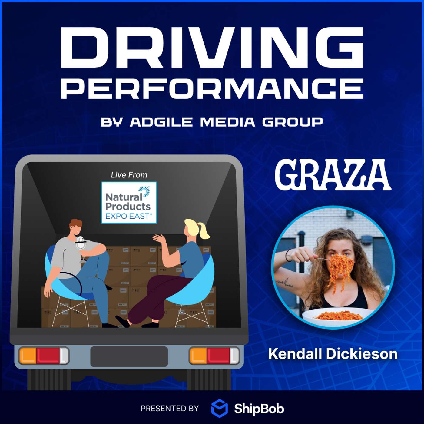 Driving Performance S2E6: Featuring Kendall Dickieson, Founder of Flexible Creative and Head of Social at GRAZA!