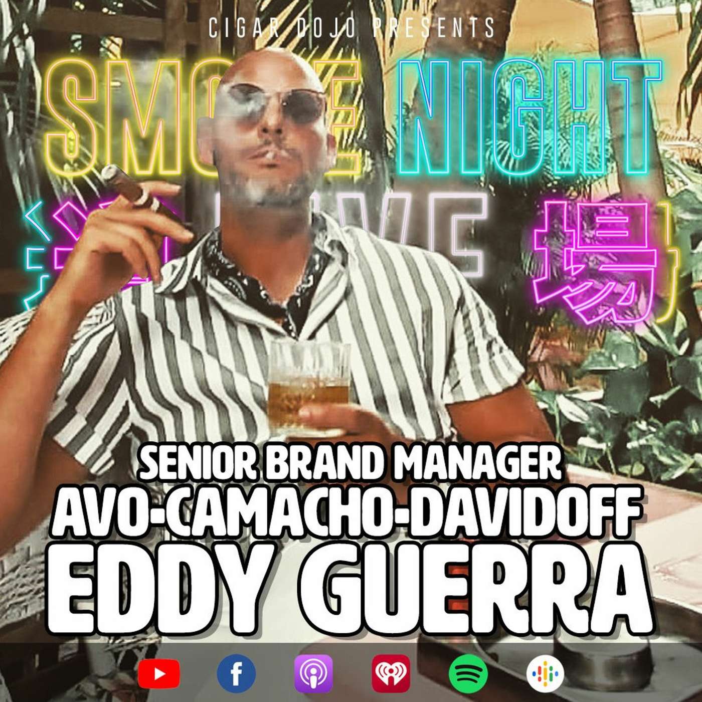 Smoke Night LIVE – Eddy Guerra- AVO, Camacho, Davidoff episode artwork