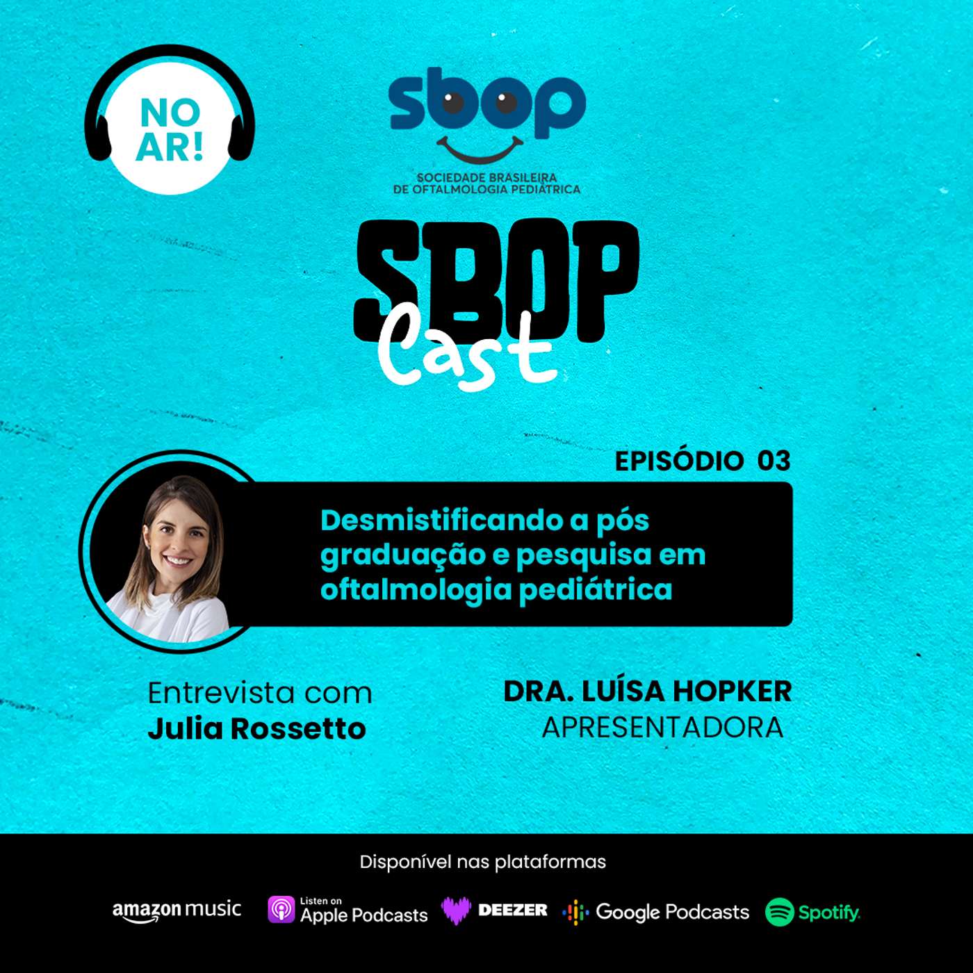 03. Desmistificando a pós graduação e pesquisa em oftalmologia pediátrica episode artwork