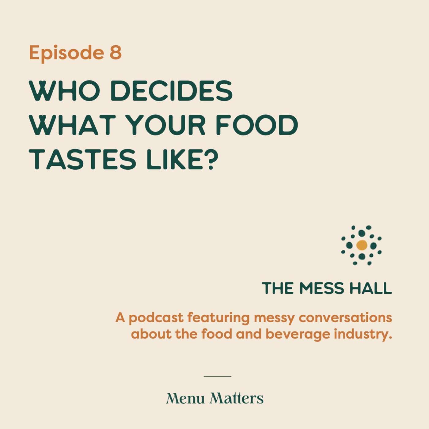 Who decides what your food tastes like?