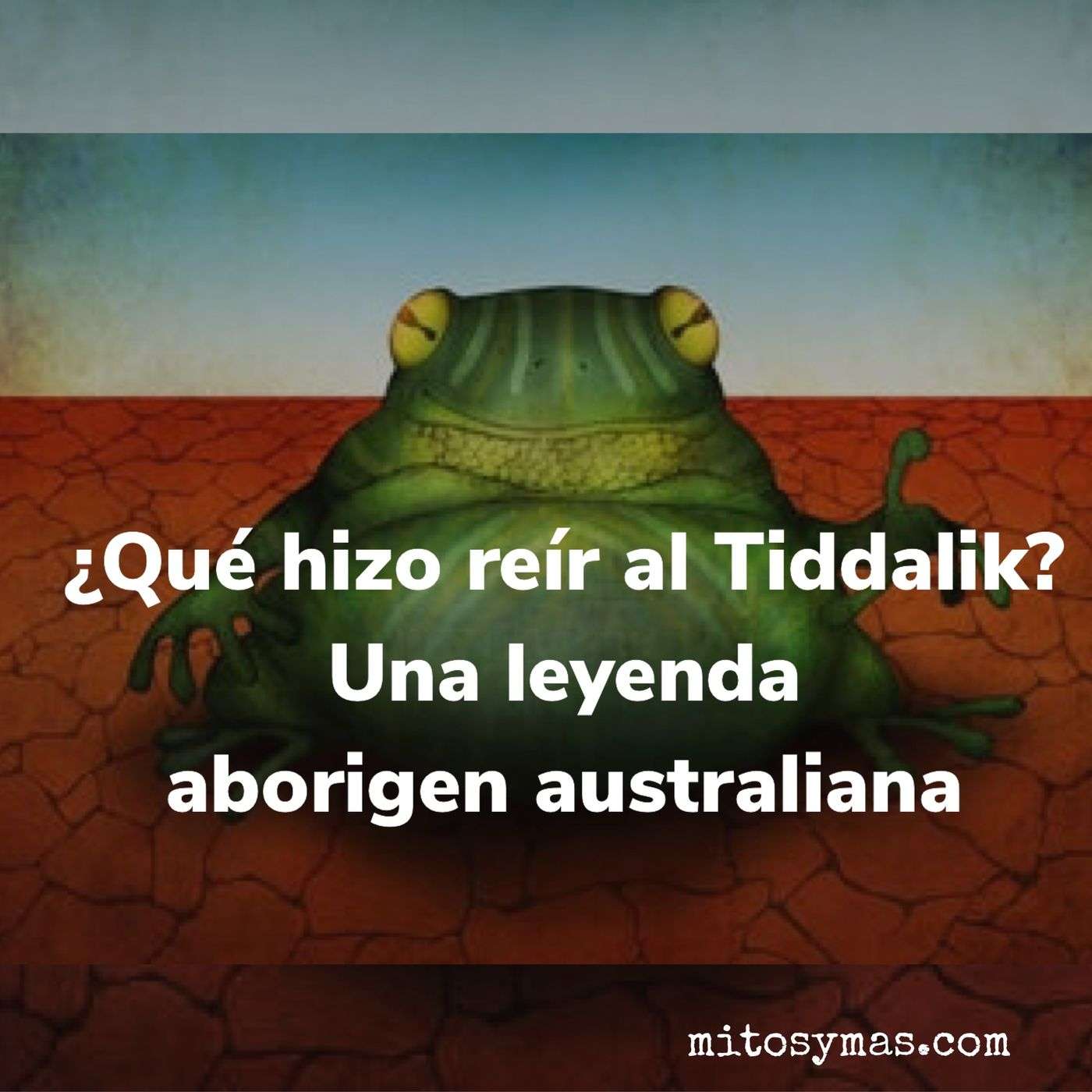 ¿Qué hizo reír al Tiddalik? Una leyenda aborigen australiana. episode artwork