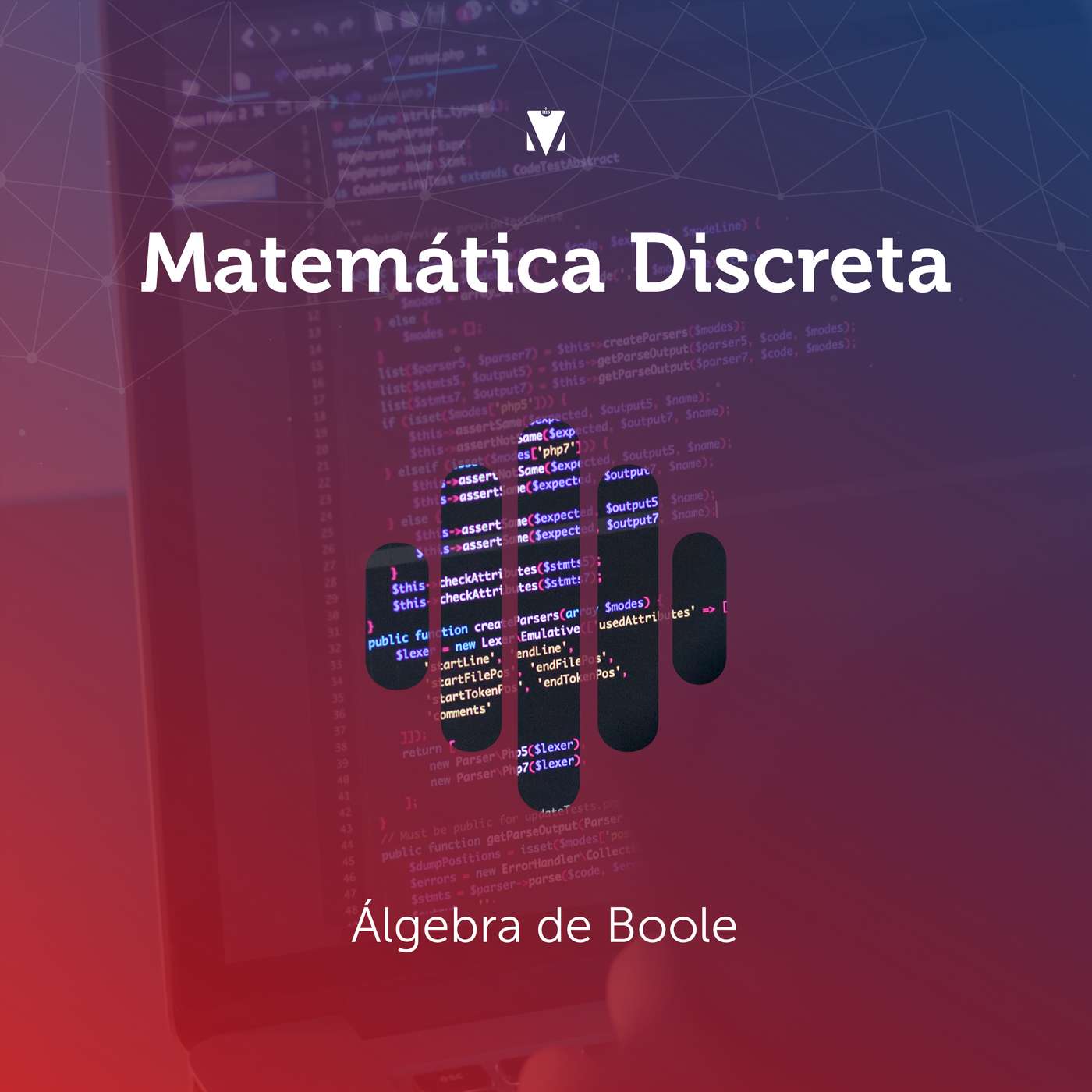 3 - MATEMÁTICA DISCRETA: Álgebra de Boole episode artwork